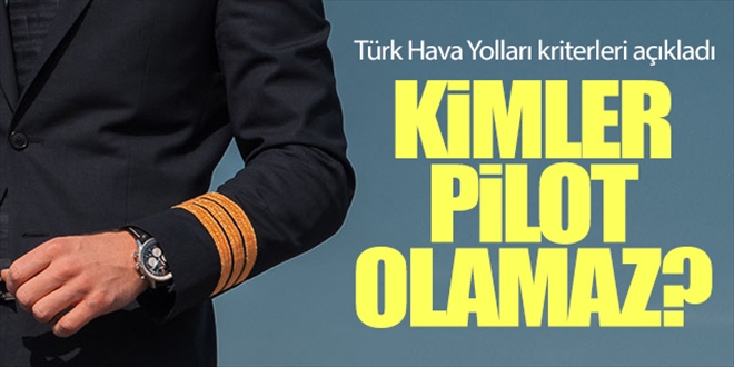 Pilot Olma Kriterleri Açıklandı! 29 Ağustos Son Gün