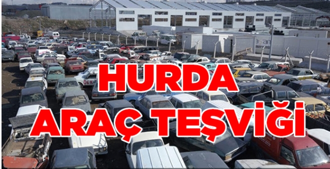 Hurda Araçta ÖTV İndirimi 15 Bin TL Oldu!