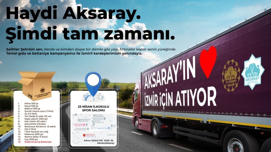 AKSARAYDAN İZMİRE YARDIM KAMPANYASI BAŞLATILDI