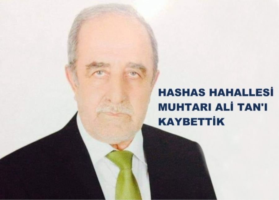 HASHAS MUHTARI HAKKA YÜRÜDÜ