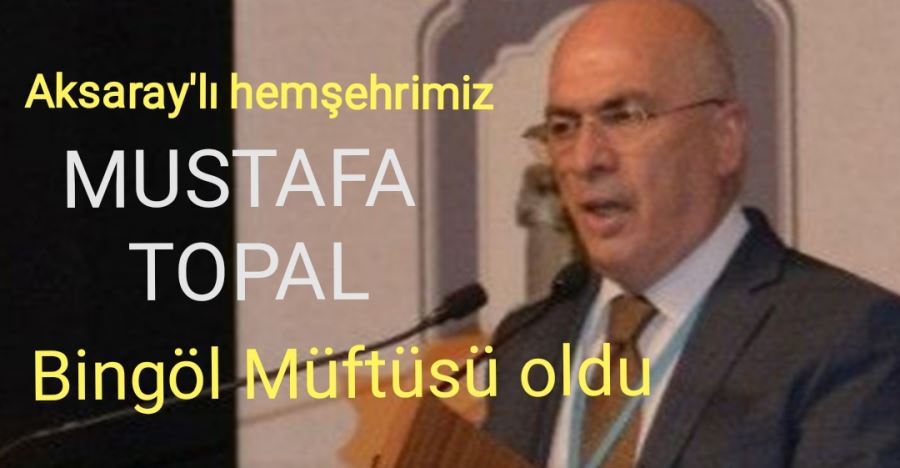 AKSARAYLI HEMŞEHRİMİZ BİNGÖL MÜFTÜSÜ OLDU.!