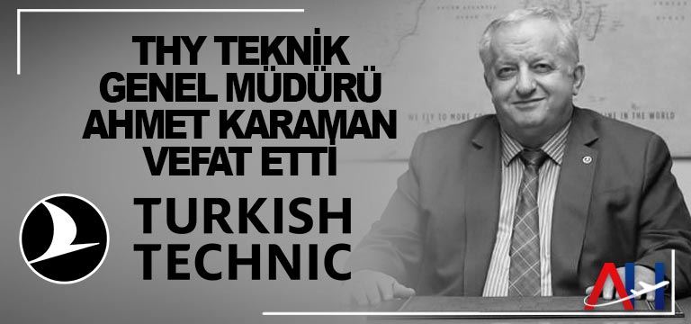 THY TEKNİK MÜDÜRÜ CORONAVİRÜSDEN HAYATINI  KAYBETTİ.